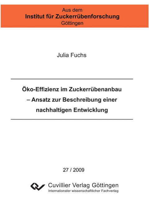 Öko-Effizienz im Zuckerrübenanbau – Ansatz zur Beschreibung einer nachhaltigen Entwicklung -  Julia Fuchs