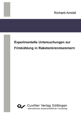 Experimentelle Untersuchungen zur Filmkühlung in Raketenbrennkammern