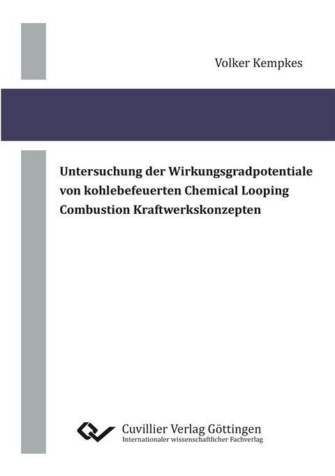 Untersuchung der Wirkungsgradpotentiale von kohlebefeuerten Chemical Looping Combustion Kraftwerkskonzepten -  Volker Kempkes