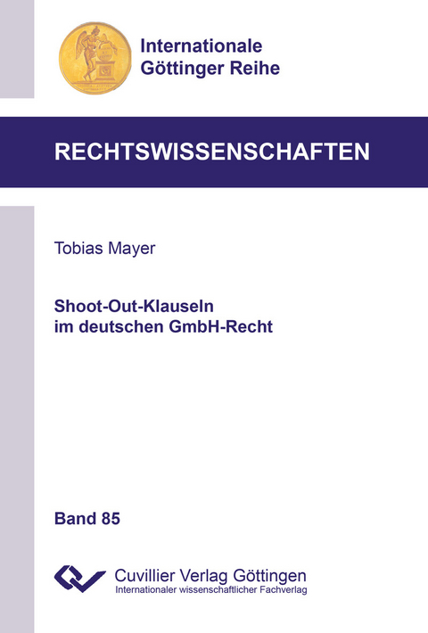 Shoot-Out-Klauseln im deutschen GmbH-Recht -  Tobias Mayer
