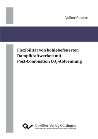 Flexibilität von kohlebefeuerten Dampfkraftwerken mit Post-Combustion CO2-Abtrennung