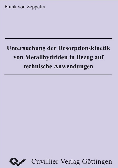 Untersuchung der Desorptionskinetik von Metallhydriden in Bezug auf technische Anwendungen -  Frank von Zeppelin