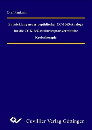 Entwicklung neuer peptidischer CC-1065 Analoga für die CCK-B/Gastrinrezeptor-vermittelte Krebstherapie