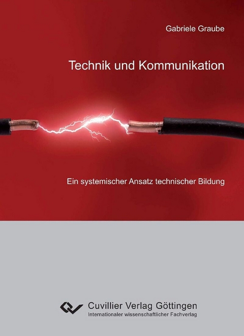 Technik und Kommunikation  – ein systemischer Ansatz technischer Bildung -  Gabriele Graube