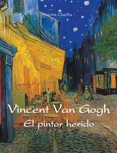 Vincent van Gogh - El pintor herido -  Charles Victoria Charles