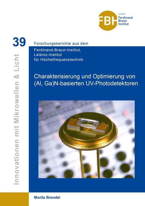 Charakterisierung und Optimierung von (Al, Ga) N-basierten UV-Photodetektoren -  Moritz Brendel