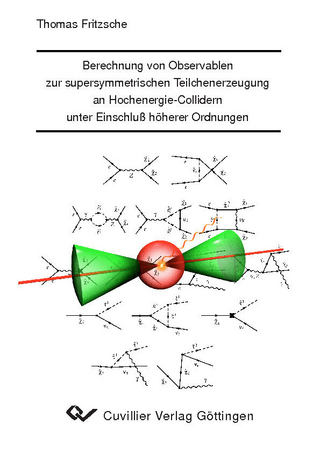 Berechnung von Observablen zur supersymmetrischen Teilchenerzeugung an Hochenergie-Collidern unter Einschluss höherer Ordnung