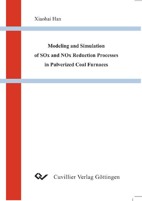 Modeling and Simulation of SOx and NOx Reduction Processes in Pulverized Coal Furnaces -  Xiaohai Han