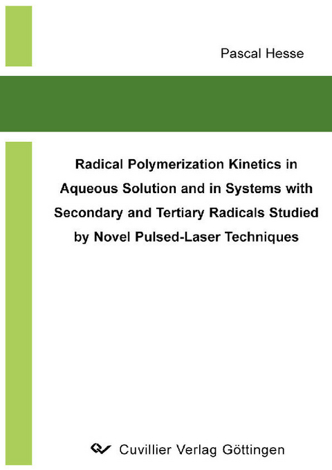 Radical Polymerization Kinetics in Aqueos Solution and in Systems with Secondary and Tertiary Radicals Studied by Novel Pulsed- Laser Techniques -  Pascal Hesse