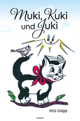 Muki, Kuki und Juki - Vera Gropp
