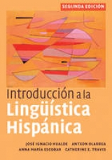 Introducción a la lingüística hispánica - Hualde, José Ignacio; Olarrea, Antxon; Escobar, Anna María; Travis, Catherine E.