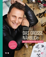 Geschickt eingef&auml;delt - Das gro&szlig;e N&auml;hbuch mit Guido Maria Kretschmer - Guido Maria Kretschmer, Tessa Evelegh