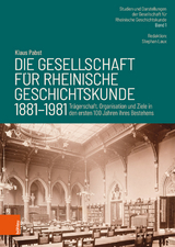 Die Gesellschaft f&uuml;r Rheinische Geschichtskunde (1881&ndash;1981) - Klaus Pabst