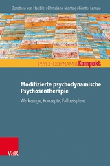 Modifizierte psychodynamische Psychosentherapie -  Dorothea von Haebler,  Christiane Montag,  G&uuml;nter Lempa