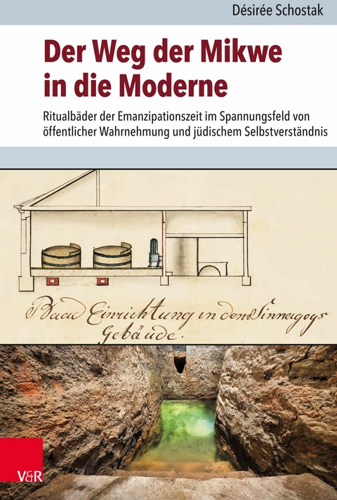 Der Weg der Mikwe in die Moderne -  D&eacute;sir&eacute;e Schostak