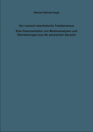 Der iranisch-islamistische Totalitarismus