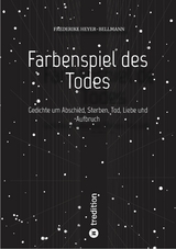 Farbenspiel des Todes -  Frederike Heyer-Bellmann