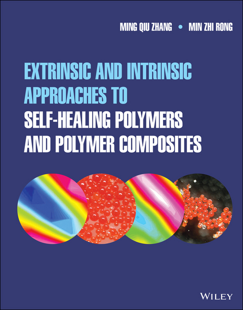 Extrinsic and Intrinsic Approaches to Self-Healing Polymers and Polymer Composites - Ming Qiu Zhang, Min Zhi Rong