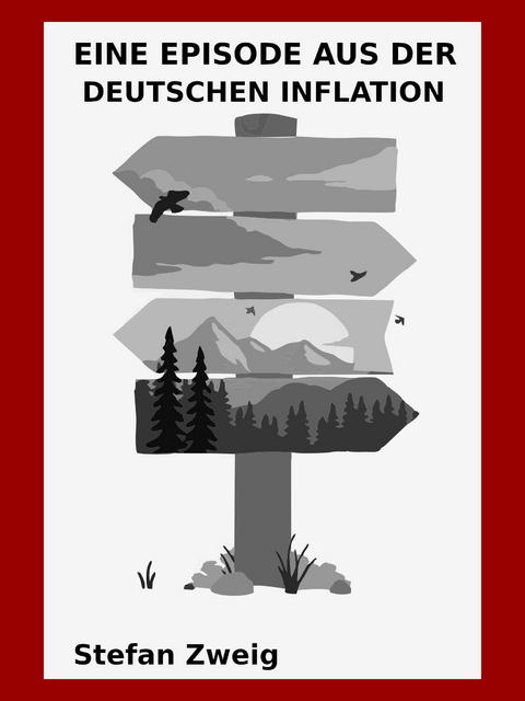 Eine Episode aus der deutschen Inflation - Stefan Zweig