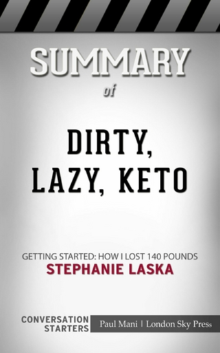 Summary of DIRTY, LAZY, KETO