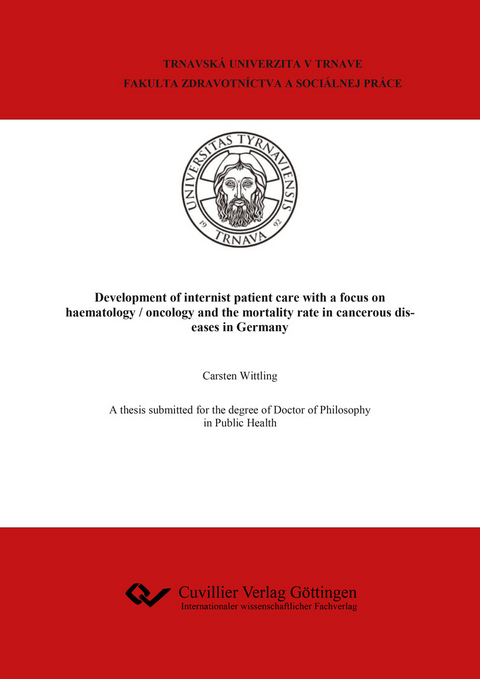 Development of internist patient care with a focus on haematology / oncology and the mortality rate in cancerous diseases in Germany -  Carsten Wittling