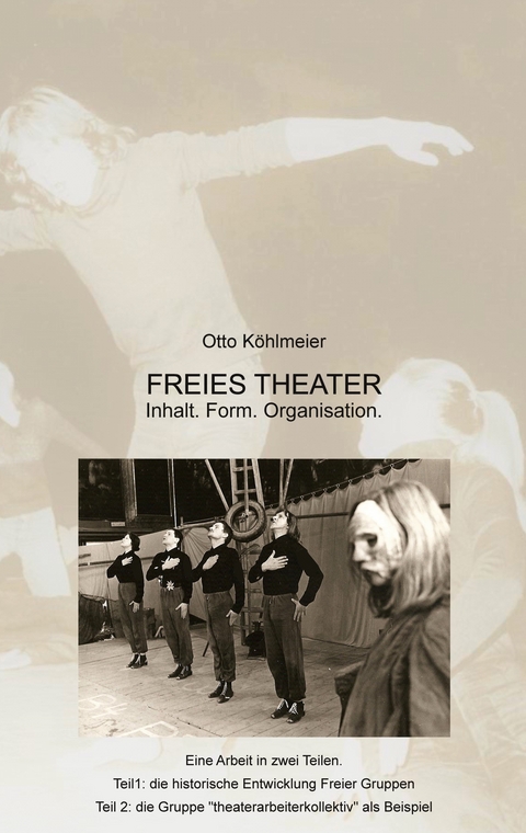Freies Theater - Otto K&ouml;hlmeier