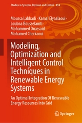 Modeling, Optimization and Intelligent Control Techniques in Renewable Energy Systems - Moussa Labbadi, Kamal Elyaalaoui, Loubna Bousselamti, Mohammed Ouassaid, Mohamed Cherkaoui
