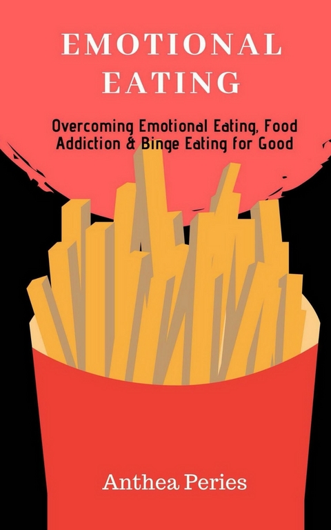 Emotional Eating -  Anthea Peries