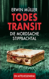 Todestransit -  Erwin M&uuml;ller