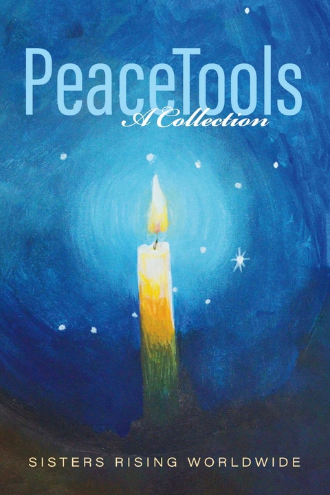 PeaceTools: A Collection -  Sisters Rising Worldwide