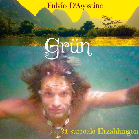 Gr&uuml;n - Fulvio D'Agostino