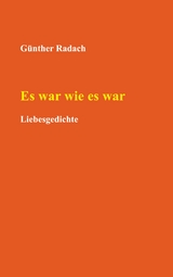 Es war wie es war - G&uuml;nther Radach