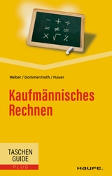 Kaufm&auml;nnisches Rechnen - Manfred Weber, Thomas Dommermuth, Michael Hauer
