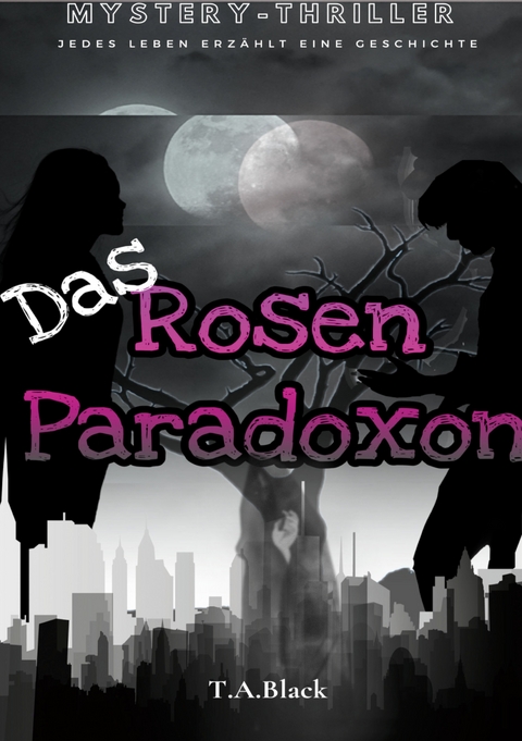 Das Rosen-Paradoxon - T.A. Black