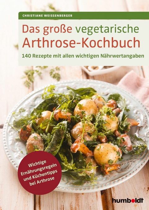 Das gro&szlig;e vegetarische Arthrose-Kochbuch - Christiane Wei&szlig;enberger