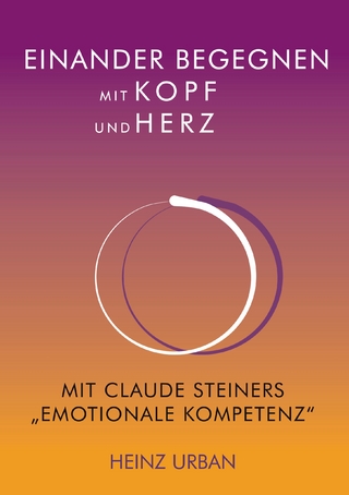 Einander begegnen mit Kopf und Herz