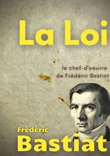 La Loi - Fr&eacute;d&eacute;ric Bastiat