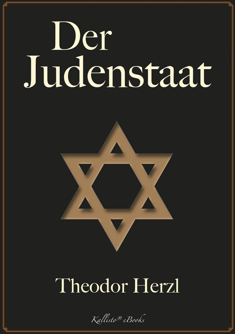 Theodor Herzl: Der Judenstaat - Theodor Herzl