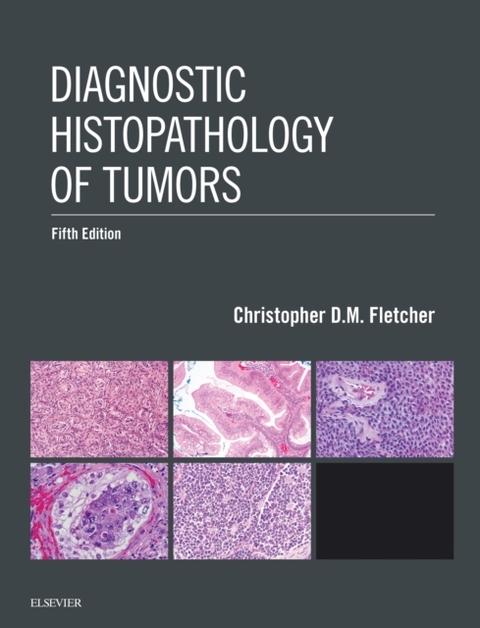 Diagnostic Histopathology of Tumors E-Book - Christopher D. M. Fletcher