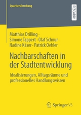 Nachbarschaften in der Stadtentwicklung - Matthias Drilling, Simone Tappert, Olaf Schnur, Nadine K&auml;ser, Patrick Oehler