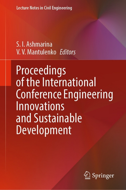 Proceedings of the International Conference Engineering Innovations and Sustainable Development - 