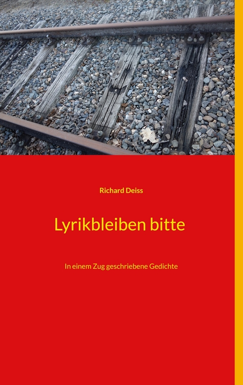 Lyrikbleiben bitte - Richard Deiss