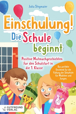 Einschulung! Die Schule beginnt