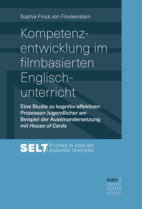 Kompetenzentwicklung im filmbasierten Englischunterricht - Sophia Finck von Finckenstein