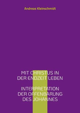 Mit Christus in der Endzeit leben