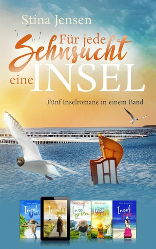 Für jede Sehnsucht eine Insel - Fünf Inselromane in einem Band