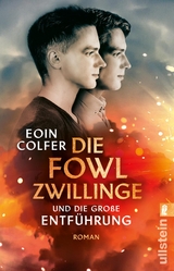 Die Fowl-Zwillinge und die gro&szlig;e Entf&uuml;hrung - Eoin Colfer