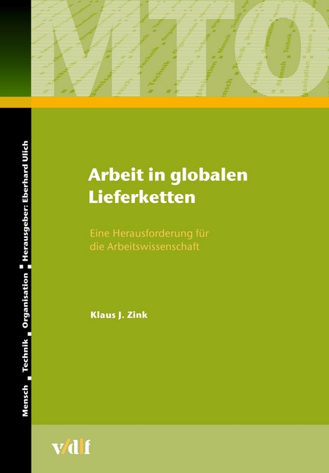 Arbeit in globalen Lieferketten -  Klaus J. Zink