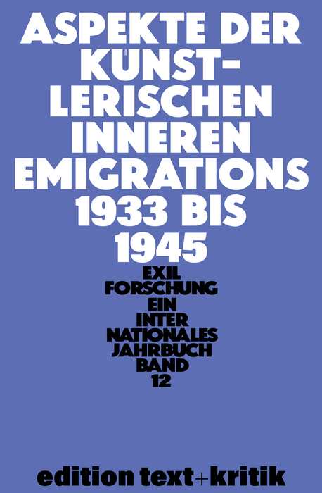 Aspekte der k&uuml;nstlerischen inneren Emigration 1933&ndash;1945 - 