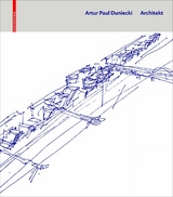 Artur Paul Duniecki Architekt - Artur Paul Duniecki, Otto Kapfinger